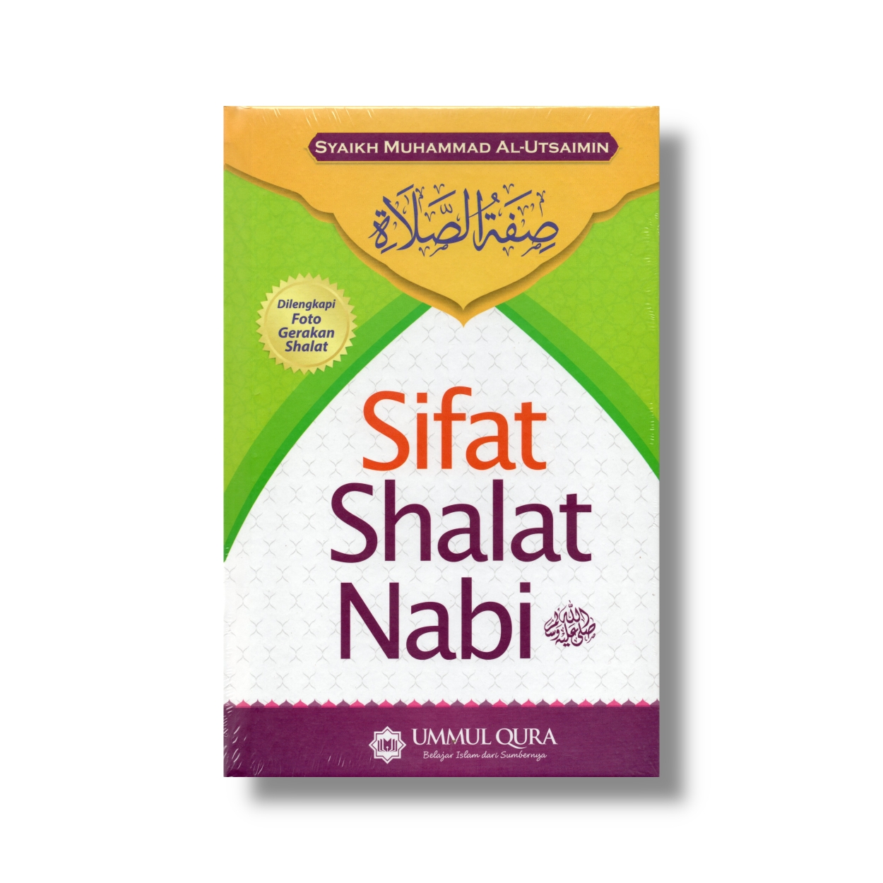 Sifat Shalat Nabi Ummul Qura Al Manshuroh